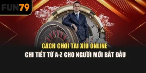 Cách chơi Tài Xỉu online chi tiết từ A-Z cho người mới bắt đầu